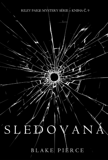 Sledovaná (Záhada Riley Paige – kniha č. 9) PDF