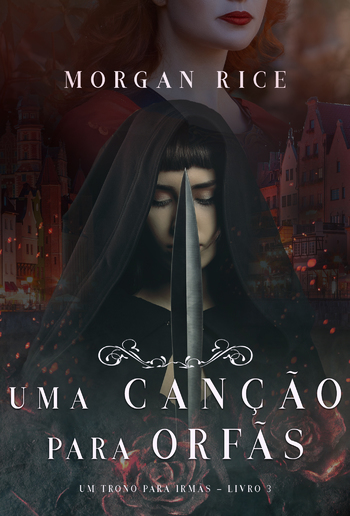 Uma Canção Para Órfãs (Um Trono para Irmãs—Livro #3) PDF