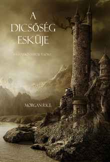 A Dicsőség Esküje (A Varázsló Gyűrűje 5. Kötet) PDF