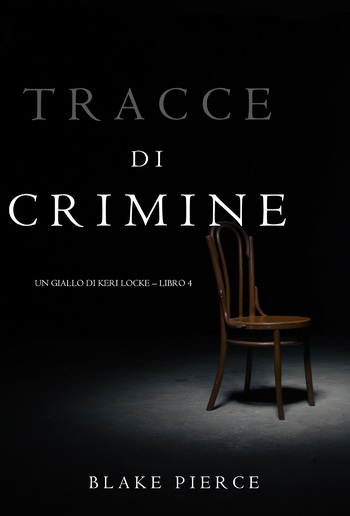 Tracce di Crimine (Un thriller di Keri Locke – Libro 4) PDF