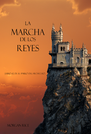 La Marcha De Los Reyes (Libro #2 De El Anillo del Hechicero) PDF