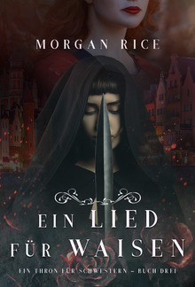 Ein Lied für Waisen (Ein Thron für Schwestern – Buch Drei) PDF