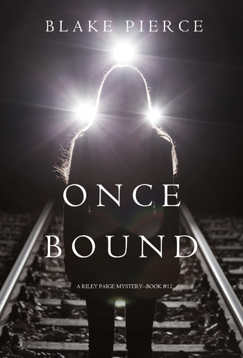 Once Bound (Book #12 in Riley Paige Mystery series) PDF