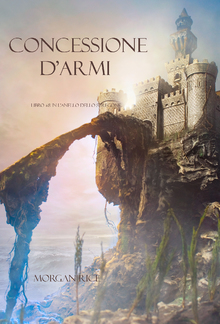 Concessione D’armi (Libro #8 In L’anello Dello Stregone) PDF