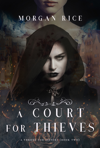 A Court for Thieves (Book #2 in A Throne for Sisters series) PDF