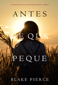 Antes De Que Peque (Un Misterio con Mackenzie White – Libro 7) PDF