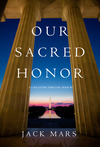 Our Sacred Honor (Book #6 in Luke Stone Thriller series) PDF