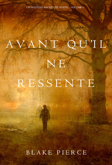 Avant qu’il ne ressente (Un mystère Mackenzie White – Volume 6) PDF