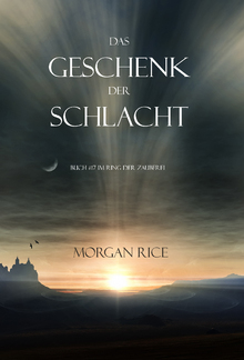 Das Geschenk der Schlacht (Buch #17 Im Ring Der Zauberei) PDF