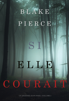 Si elle courait (Un mystère Kate Wise – Volume 3) PDF