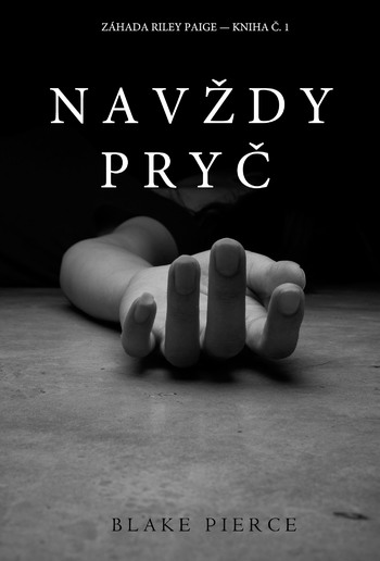 Navždy Pryč (Záhada Riley Paige - Kniha Č. 1) PDF