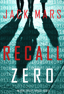 Recall Zero (Book #6 in An Agent Zero Spy Thriller seriеs) PDF