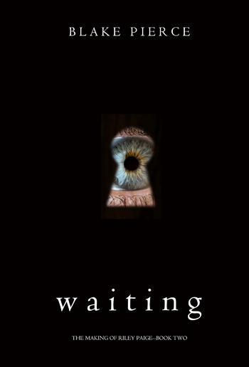 Waiting (Book #2 in The Making of Riley Paige series) PDF