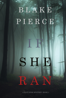 If She Ran (Book #3 in Kate Wise Mystery series) PDF
