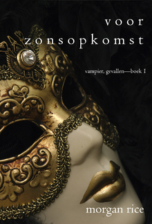 Voor Zonsopkomst (Vampier, Gevallen—Boek 1) PDF