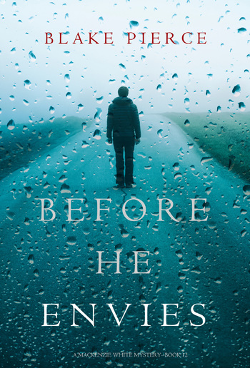 Before He Envies (Book #12 in Mackenzie White Mystery series) PDF