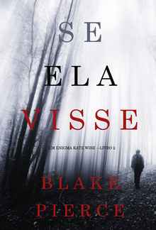 Se Ela Visse (Um Enigma Kate Wise – Livro 2) PDF