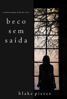 Beco Sem Saída (Um mistério psicológico de Chloe Fine — Livro 3) PDF