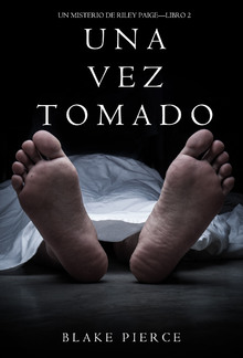 Una Vez Tomado (Un Misterio de Riley Paige - Libro #2) PDF