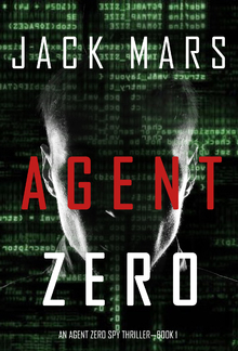 Agent Zero (Book #1 in An Agent Zero Spy Thriller series) PDF