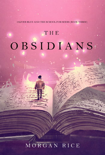 The Obsidians (Book #3 in Oliver Blue and the School for Seers series ) PDF