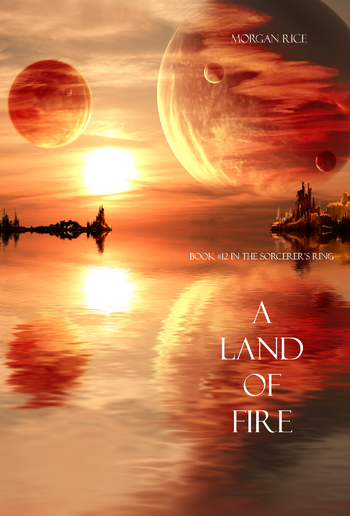 A Land of Fire (Book #12 in the Sorcerer's Ring series) PDF