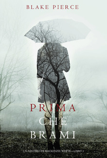Prima Che Brami (Un Mistero di Mackenzie White - Libro 3) PDF