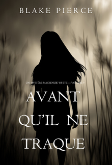 Avant Qu’il Ne Traque (Un mystère Mackenzie White – Volume 9) PDF