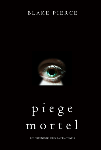 Piege Mortel (Les Origines de Riley Paige – Tome 3) PDF