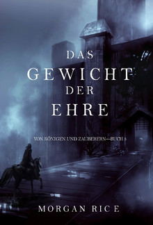 Das Gewicht der Ehre (Von Königen Und Zauberern—Buch #3) PDF