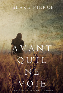 Avant qu’il ne voie (Un mystère Mackenzie White – Volume 2) PDF