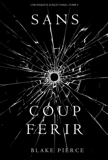 Sans Coup Ferir (Une enquête de Riley Paige – Tome 9) PDF