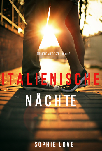 Italienische Nächte (Die Liebe auf Reisen – Buch 2) PDF