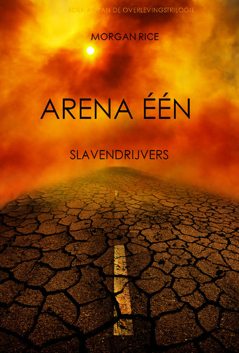 Arena Één: Slavendrijvers (Boek #1 van de Overlevingstrilogie) PDF