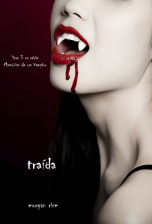 Traída (Livro #3 na série Memórias de um Vampiro) PDF