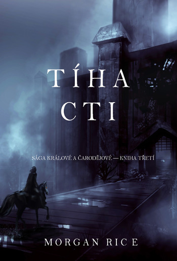 Tíha Cti (Sága Králové a Čarodějové – Kniha č. 3) PDF