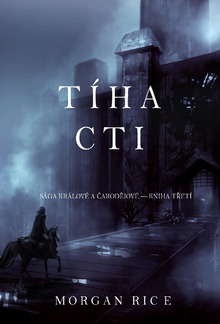 Tíha Cti (Sága Králové a Čarodějové – Kniha č. 3) PDF