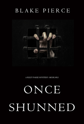 Once Shunned (Book #15 in Riley Paige Mystery series) PDF