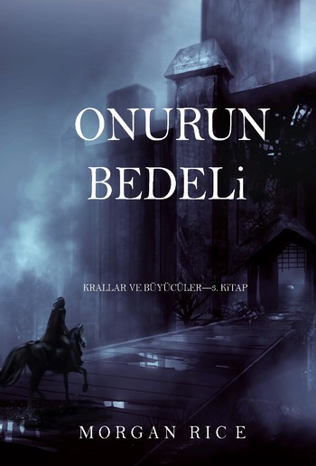 Onurun Bedeli (Krallar ve Büyücüler—3. Kitap) PDF