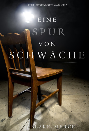 Eine Spur Von Schwäche (Keri Locke Mystery – Buch #3) PDF