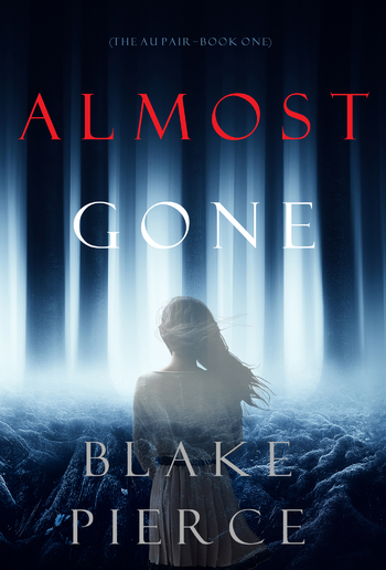 Almost Gone - Book #1 in Au Pair series PDF