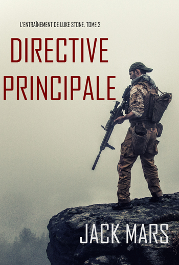 Directive Principale (L’Entraînement de Luke Stone, tome 2) PDF