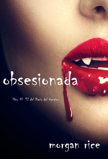 Obsesionada (Libro # 12 Del Diario Del Vampiro) PDF