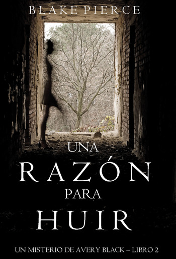 Una Razón para Huir (Un Misterio de Avery Black – Libro 2) PDF