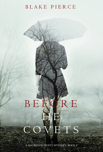 Before He Covets (Book #3 in Mackenzie White Mystery series) PDF