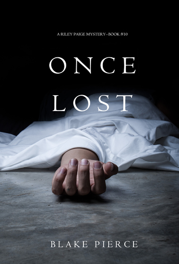 Once Lost (Book #10 in Riley Paige Mystery series) PDF