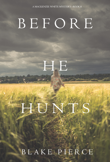 Before He Hunts (Book #8 in Mackenzie White Mystery series) PDF