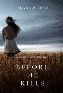 Before He Kills (Book #1 in Mackenzie White Mystery series) PDF