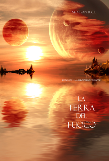 La Terra del Fuoco (Libro #12 in L’Anello Dello Stregone) PDF