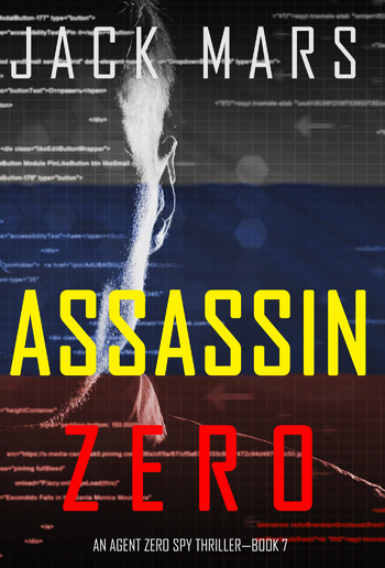 Assassin Zero - Book #7 in Agent Zero Spy Thriller PDF